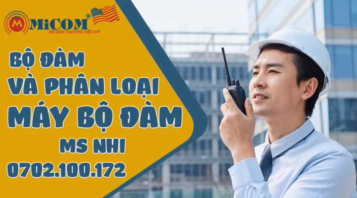 MÁY BỘ ĐÀM LÀ GÌ