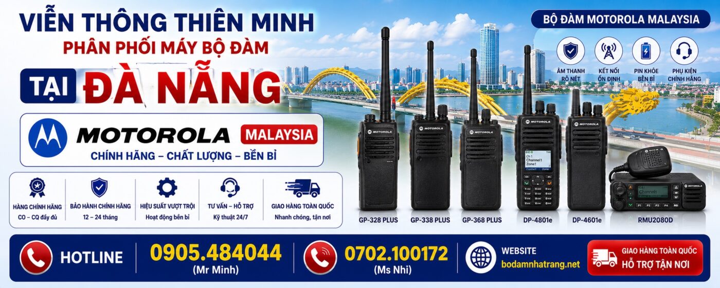 Viễn Thông Thiên Minh cung cấp máy bộ đàm MOTOROLA tại Đà Nẵng