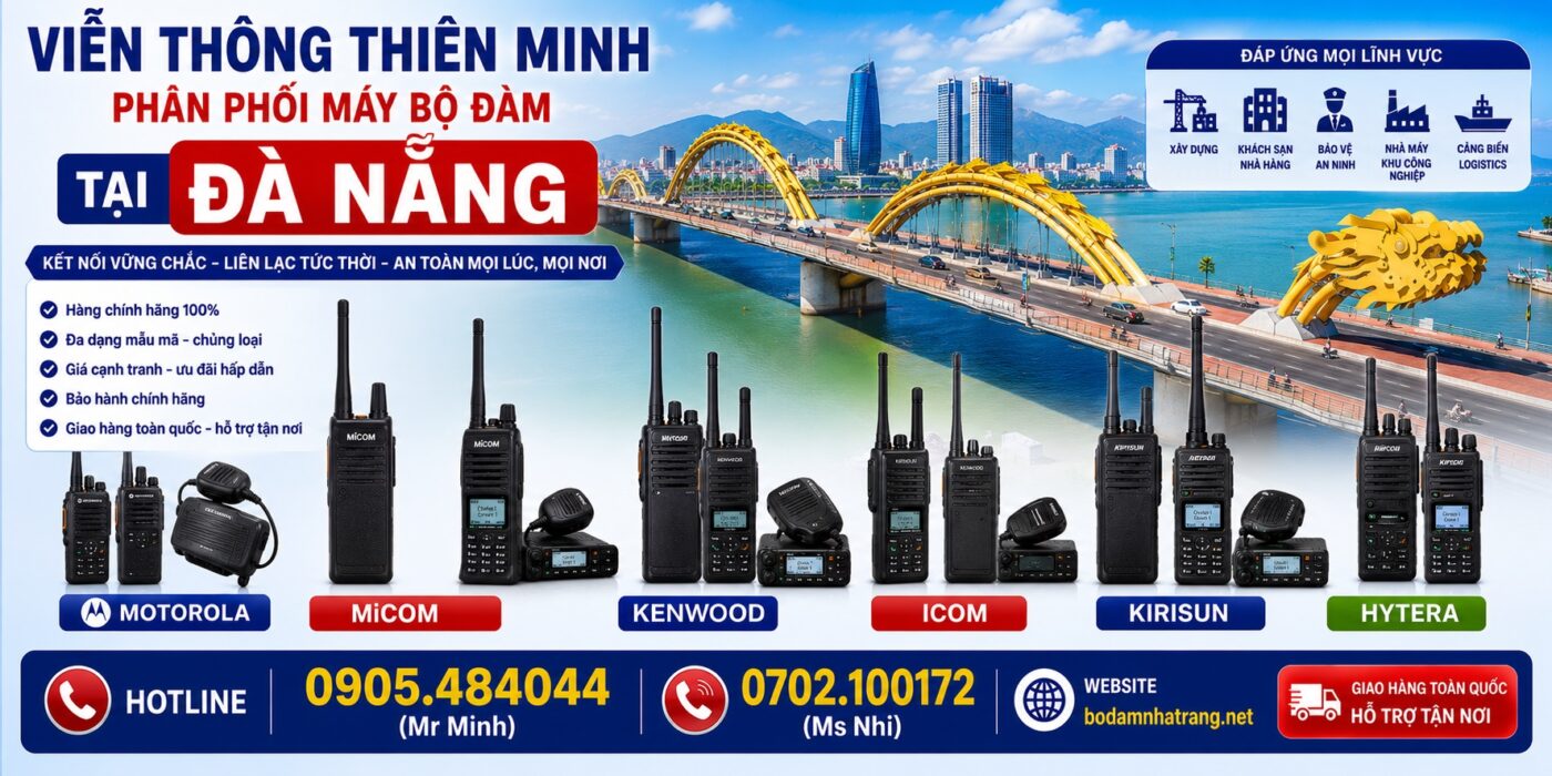 Viễn Thông Thiên Minh cung cấp bảng giá máy bộ đàm tại Đà Nẵng mới nhất 2026