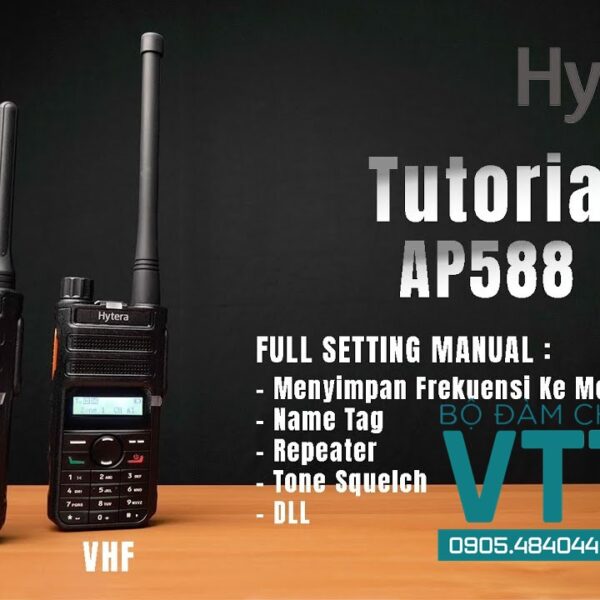 Bộ Đàm Hytera HYT AP588: Kết Nối Bền Vững, Âm Thanh Rõ Nét